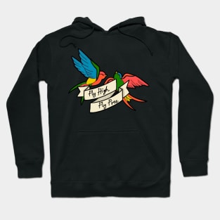 Fly high. Fly Free. Hoodie